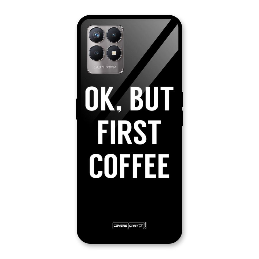But First Coffee Glass Back Case for Realme Narzo 50