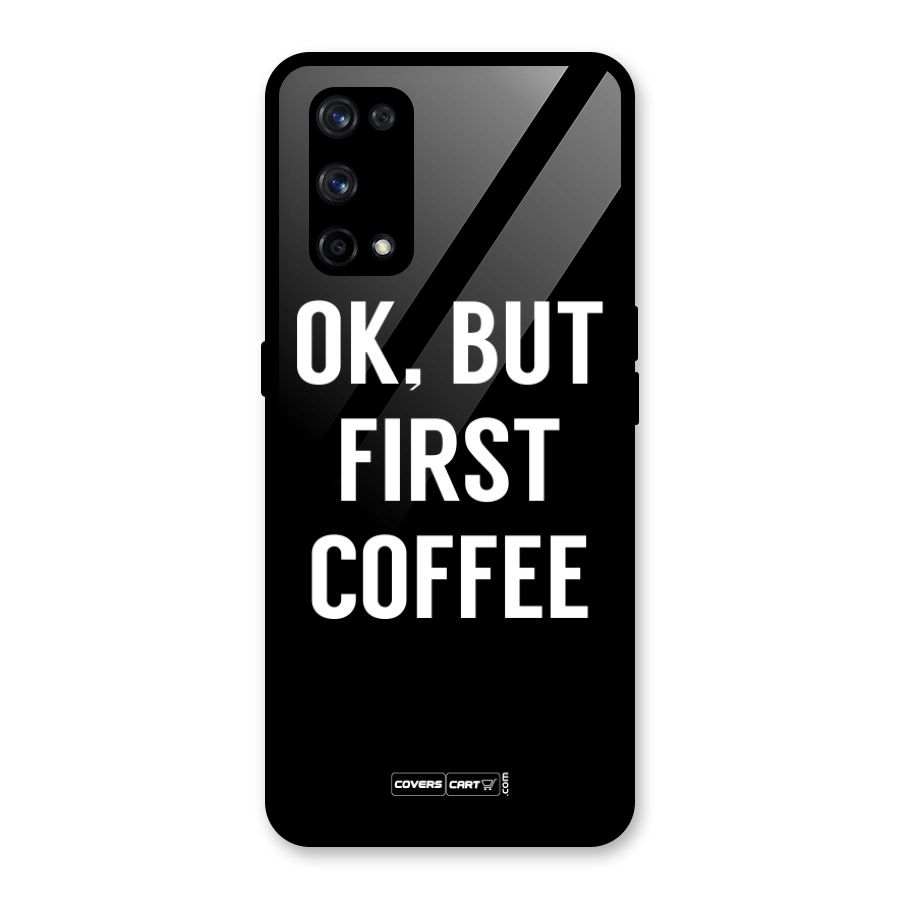 But First Coffee Glass Back Case for Realme X7 Pro