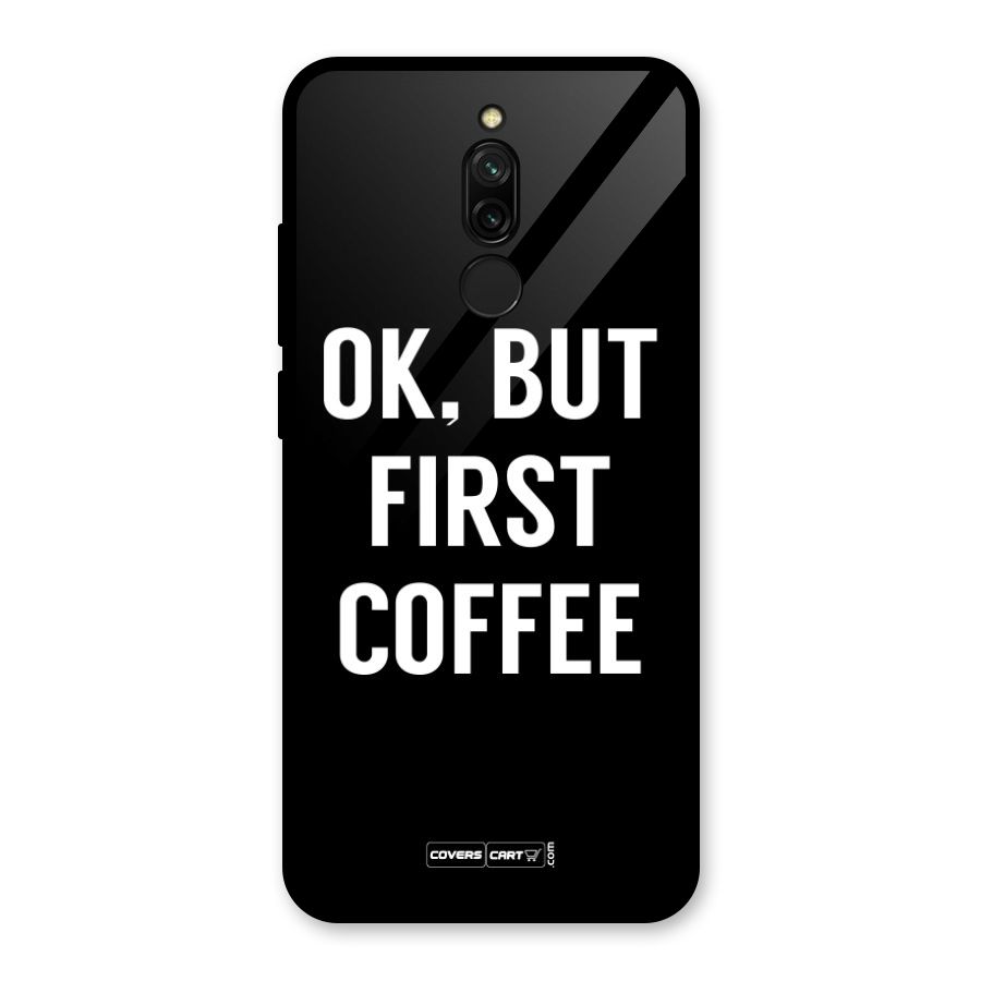 But First Coffee Glass Back Case for Redmi 8