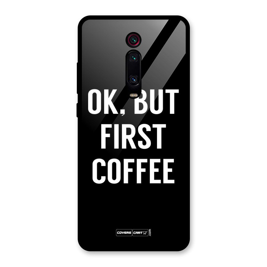 But First Coffee Glass Back Case for Redmi K20 Pro
