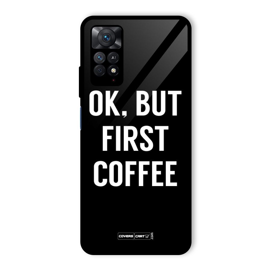 But First Coffee Glass Back Case for Redmi Note 11 Pro