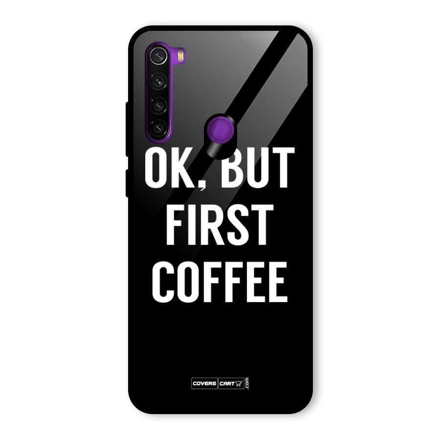 But First Coffee Glass Back Case for Redmi Note 8