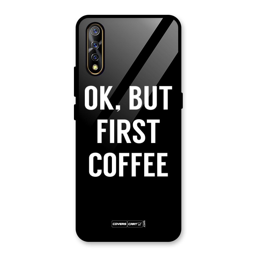 But First Coffee Glass Back Case for Vivo S1