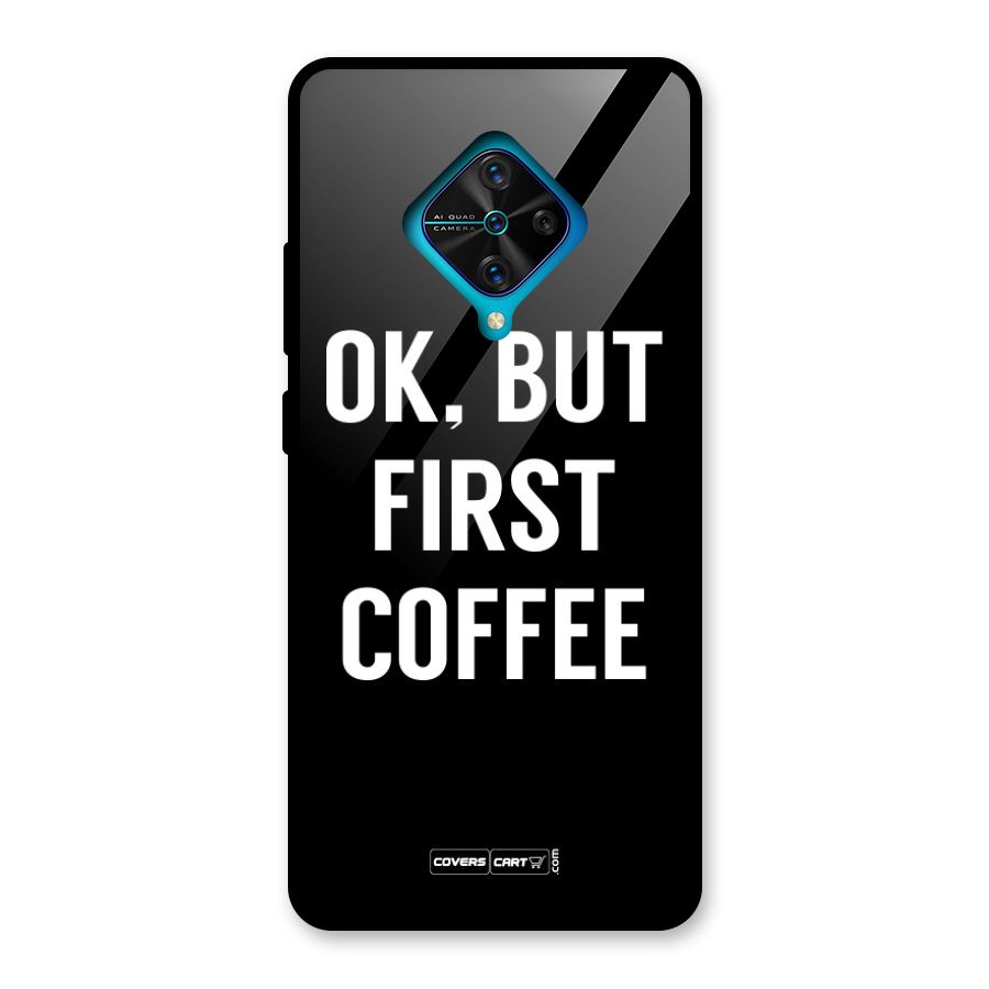 But First Coffee Glass Back Case for Vivo S1 Pro