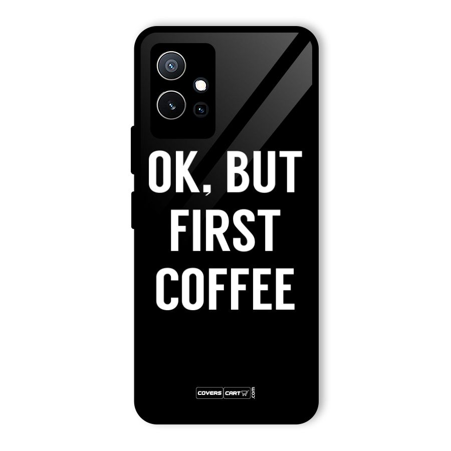 But First Coffee Glass Back Case for Vivo T1 5G