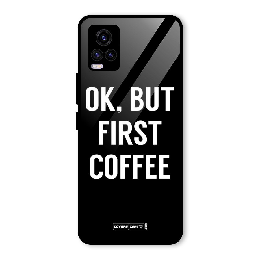 But First Coffee Glass Back Case for Vivo V20