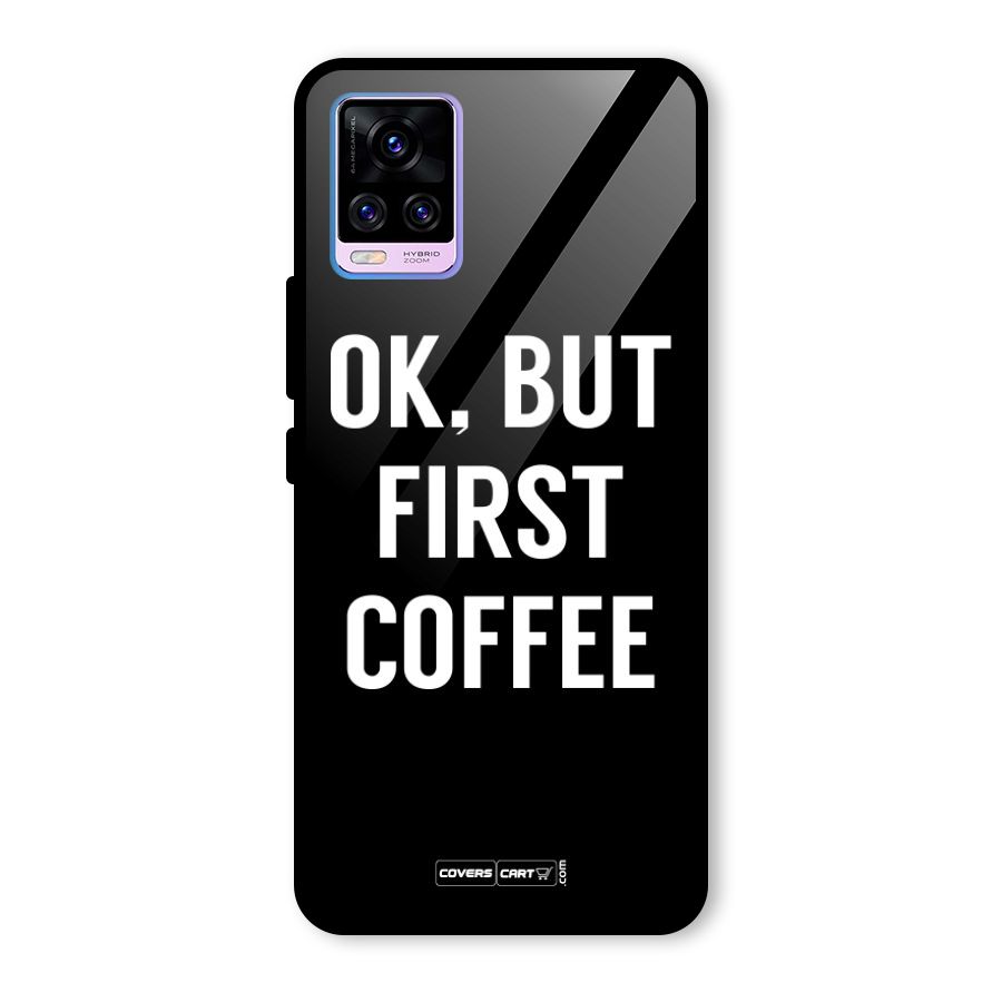 But First Coffee Glass Back Case for Vivo V20 Pro