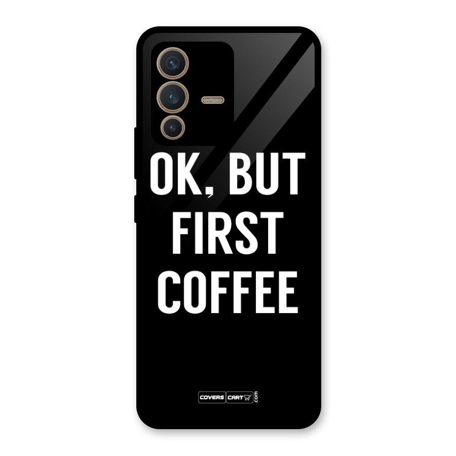 But First Coffee Glass Back Case for Vivo V23 5G