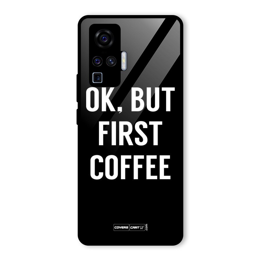 But First Coffee Glass Back Case for Vivo X50 Pro
