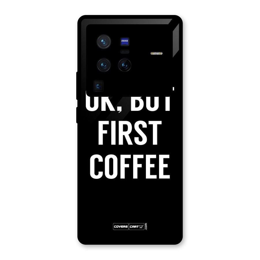 But First Coffee Glass Back Case for Vivo X80 Pro