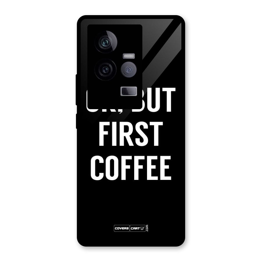 But First Coffee Glass Back Case for Vivo iQOO 11 5G