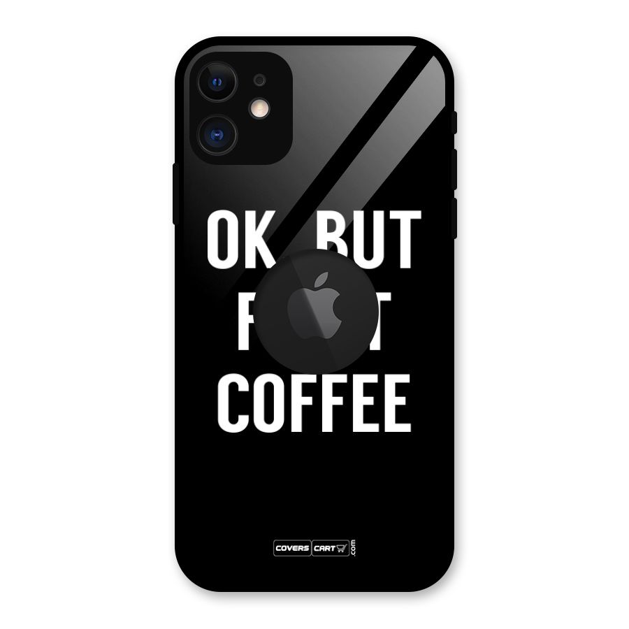 But First Coffee Glass Back Case for iPhone 11 Logo Cut