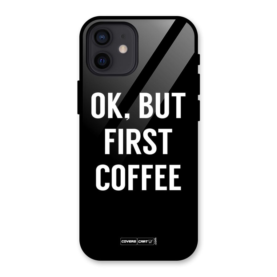 But First Coffee Glass Back Case for iPhone 12
