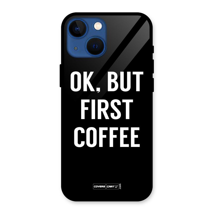 But First Coffee Glass Back Case for iPhone 13 Mini
