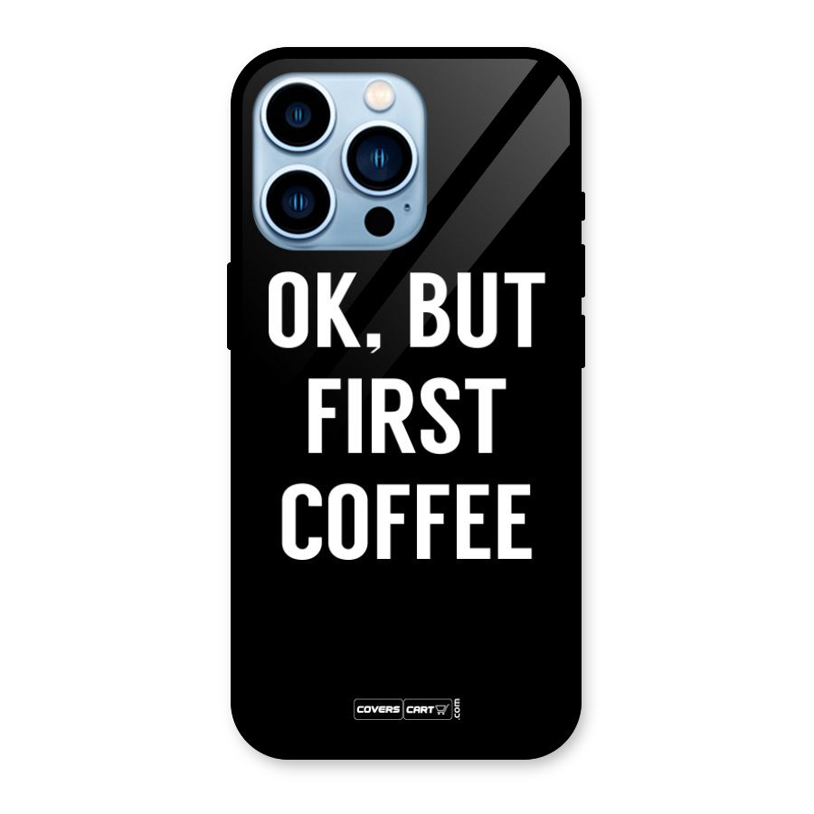 But First Coffee Glass Back Case for iPhone 13 Pro