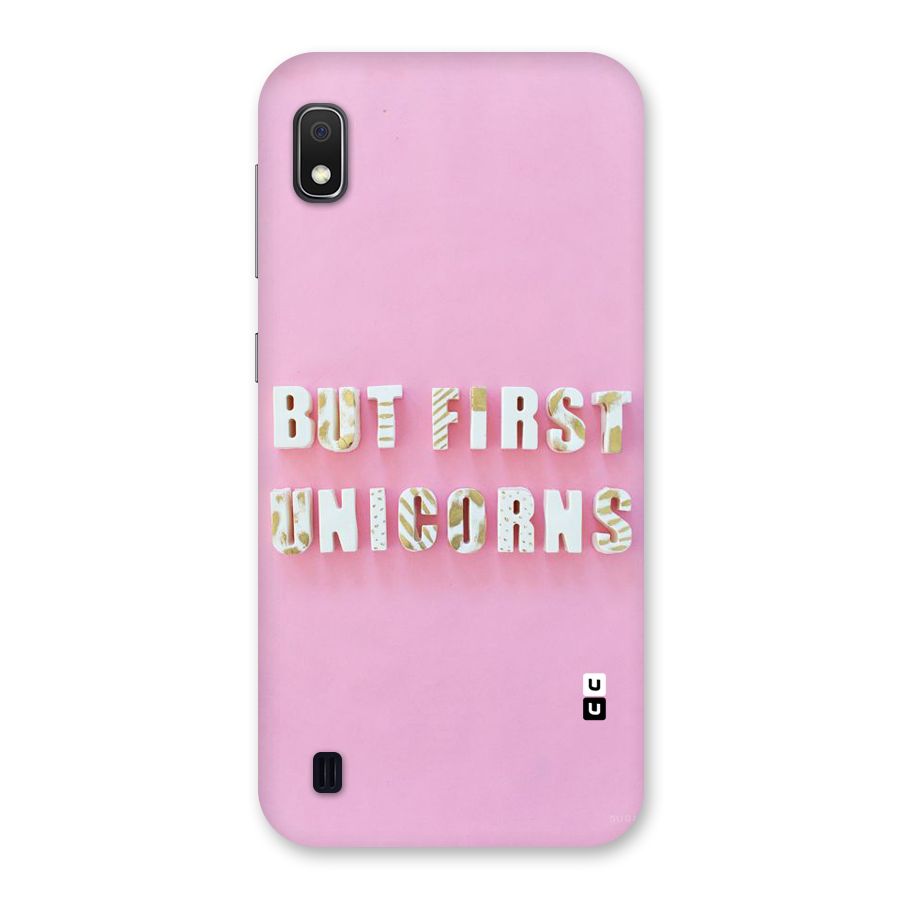 But First Unicorns Back Case for Galaxy A10