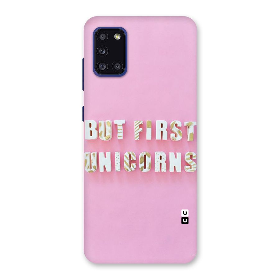 But First Unicorns Back Case for Galaxy A31