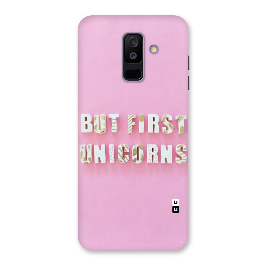 But First Unicorns Back Case for Galaxy A6 Plus