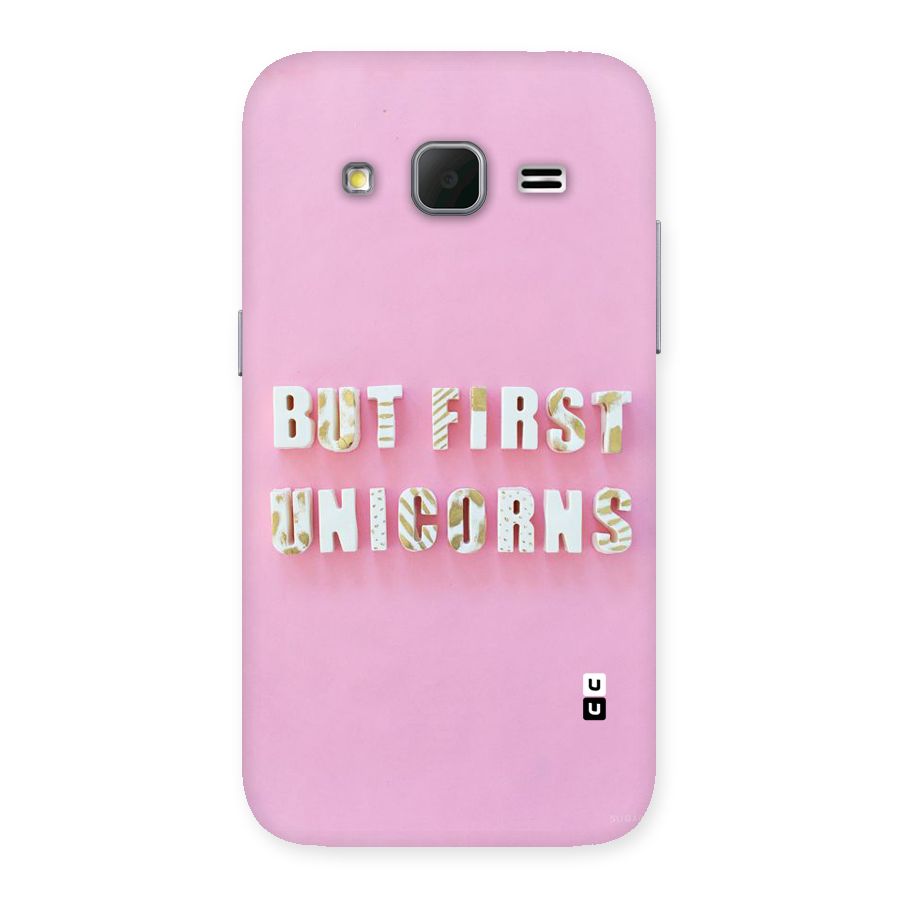 But First Unicorns Back Case for Galaxy Core Prime