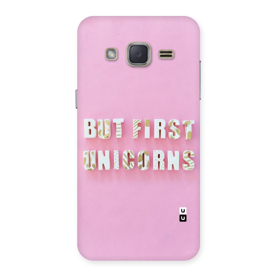 But First Unicorns Back Case for Galaxy J2