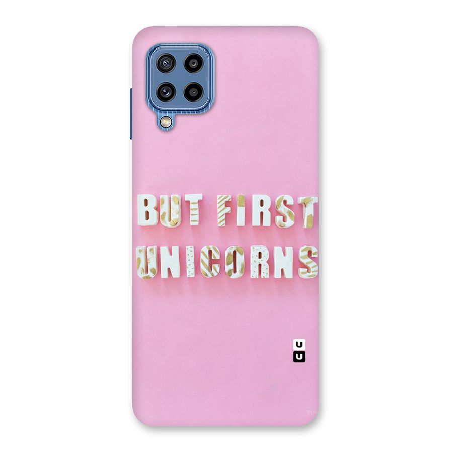 But First Unicorns Back Case for Galaxy M32
