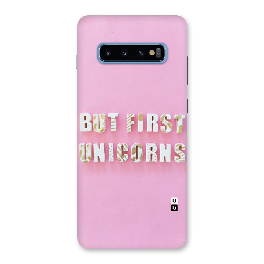 But First Unicorns Back Case for Galaxy S10 Plus