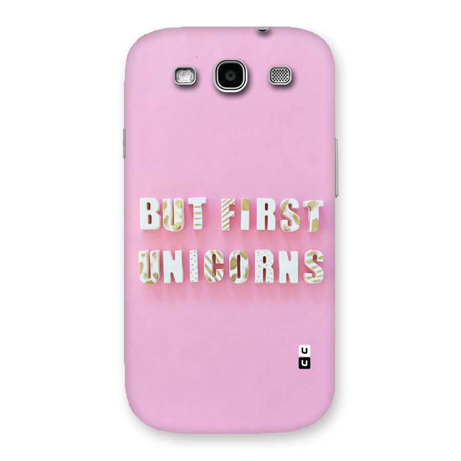 But First Unicorns Back Case for Galaxy S3