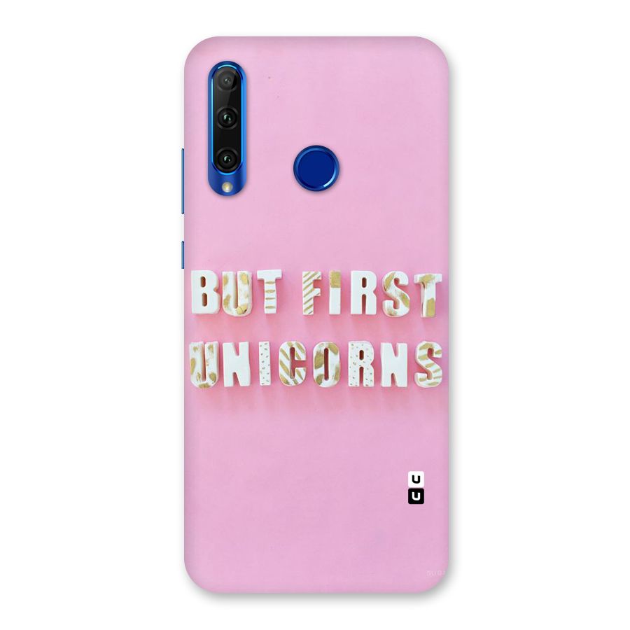 But First Unicorns Back Case for Honor 20i