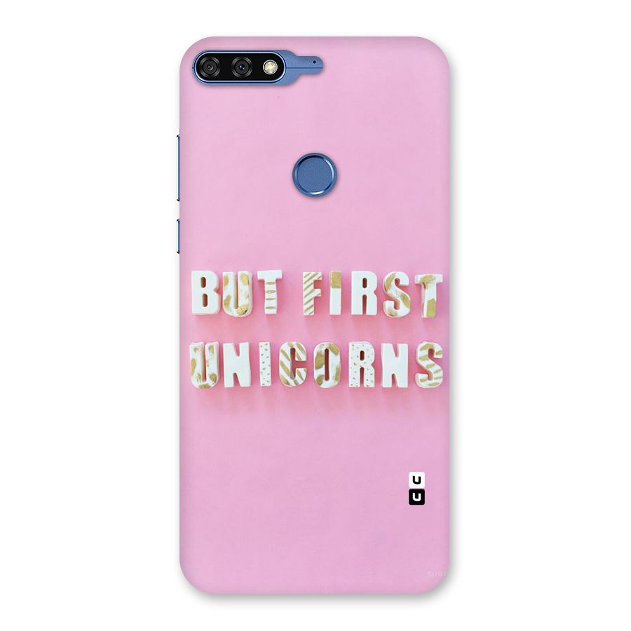 But First Unicorns Back Case for Honor 7C