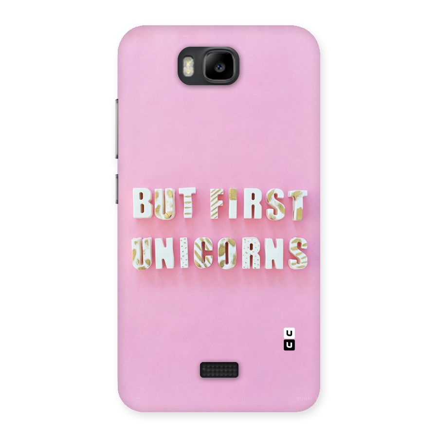 But First Unicorns Back Case for Honor Bee