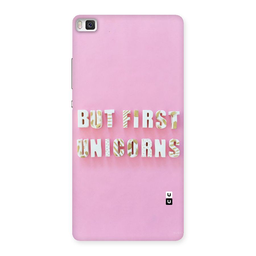 But First Unicorns Back Case for Huawei P8