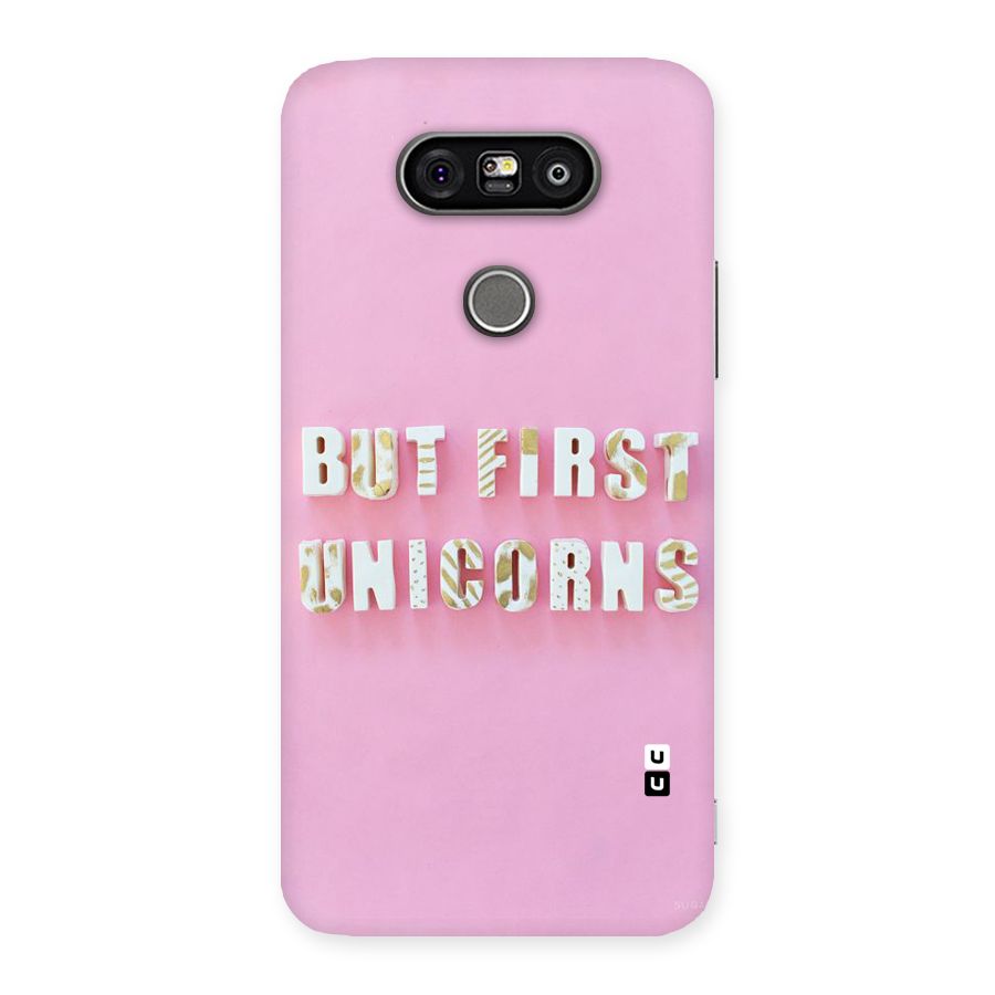 But First Unicorns Back Case for LG G5