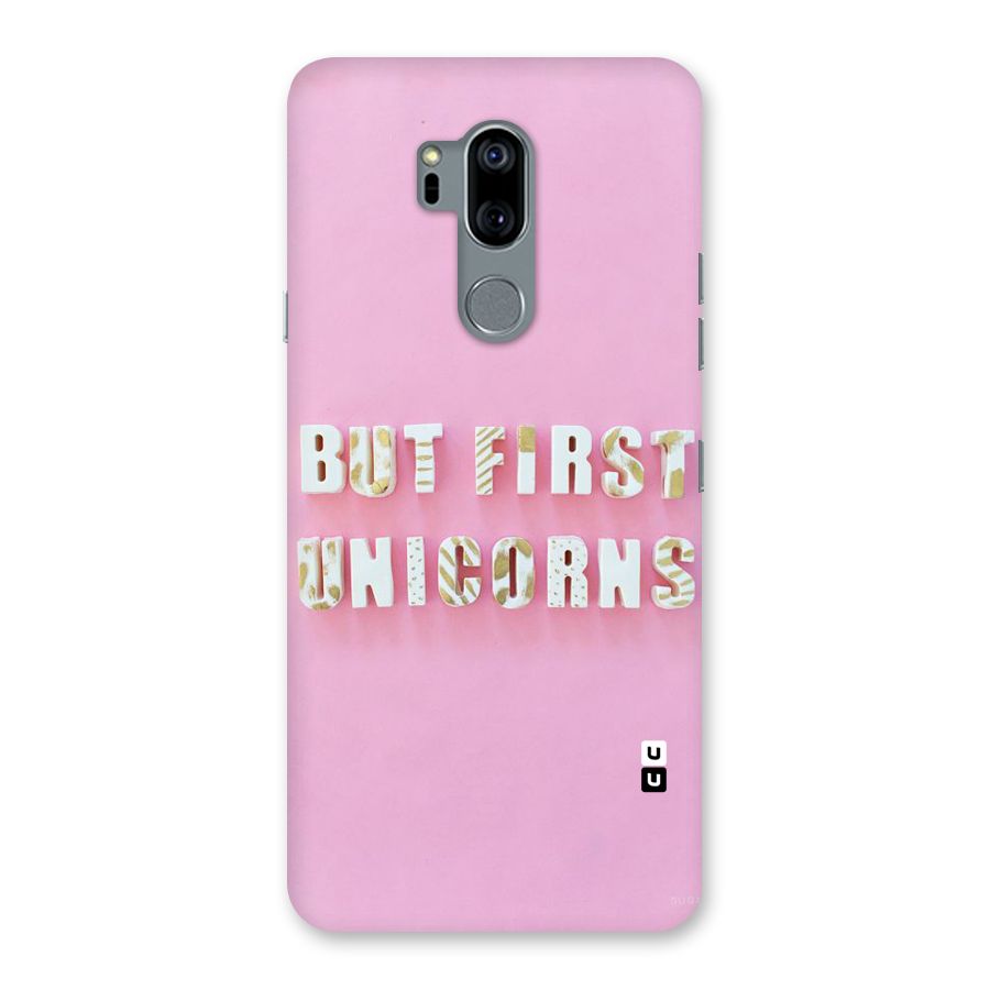 But First Unicorns Back Case for LG G7