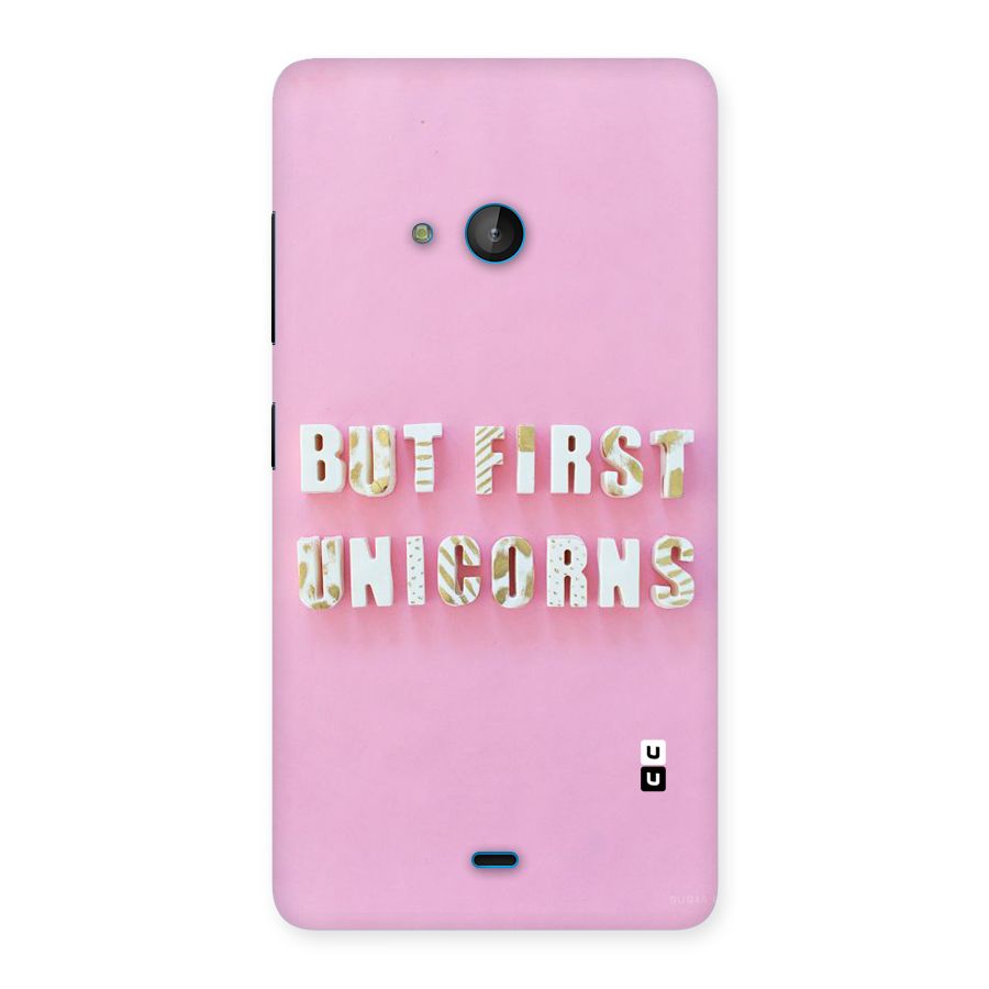 But First Unicorns Back Case for Lumia 540