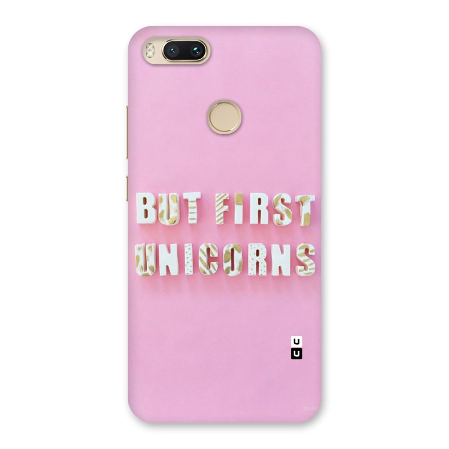 But First Unicorns Back Case for Mi A1