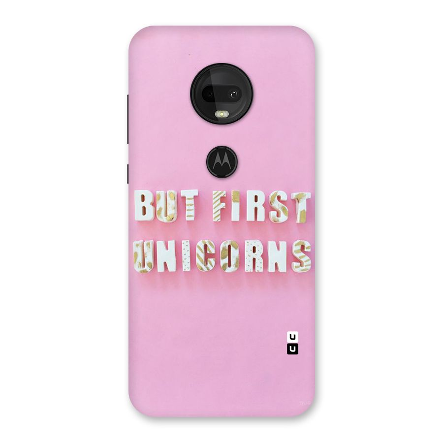 But First Unicorns Back Case for Moto G7