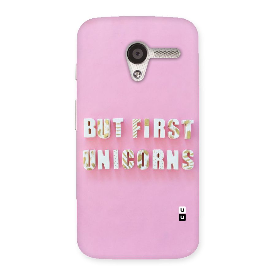 But First Unicorns Back Case for Moto X