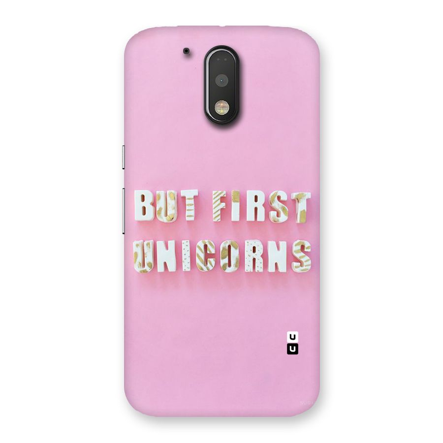 But First Unicorns Back Case for Motorola Moto G4 Plus