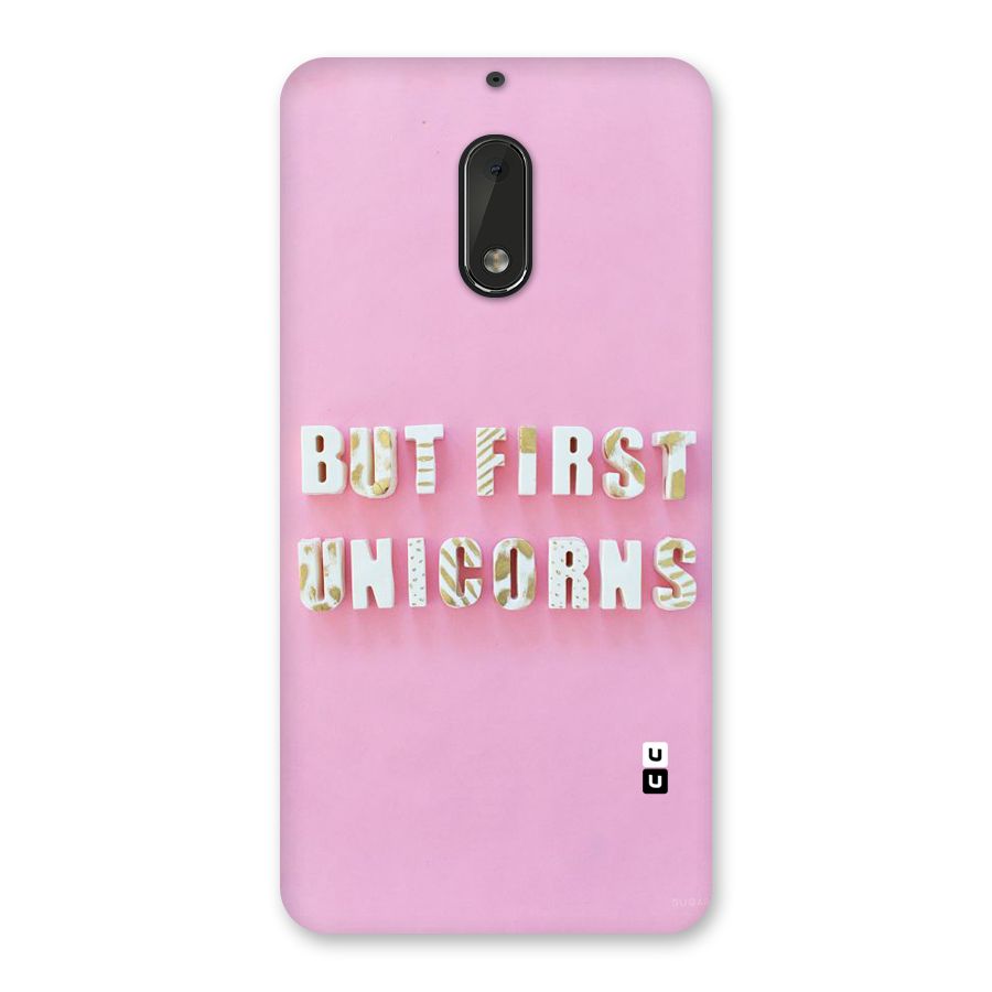 But First Unicorns Back Case for Nokia 6