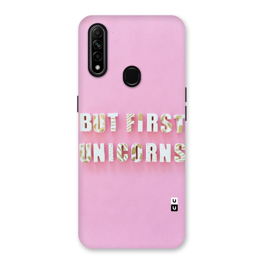 But First Unicorns Back Case for Oppo A31