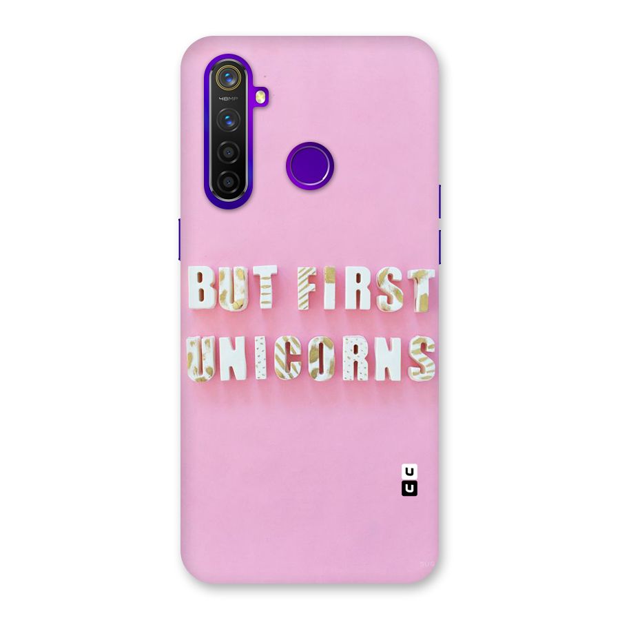 But First Unicorns Back Case for Realme 5 Pro