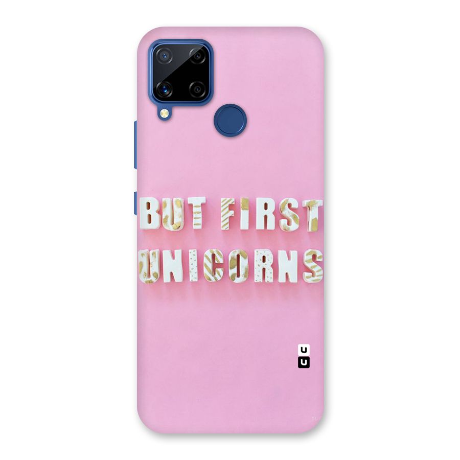 But First Unicorns Back Case for Realme C12