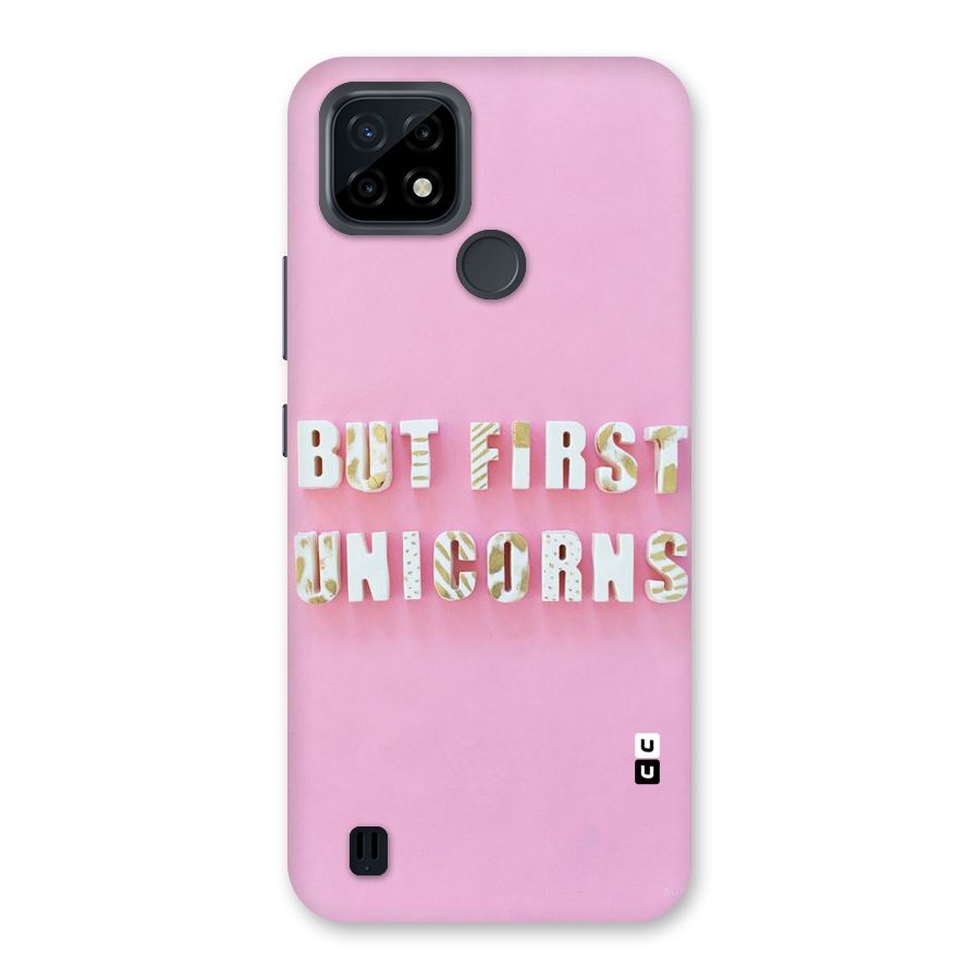 But First Unicorns Back Case for Realme C21