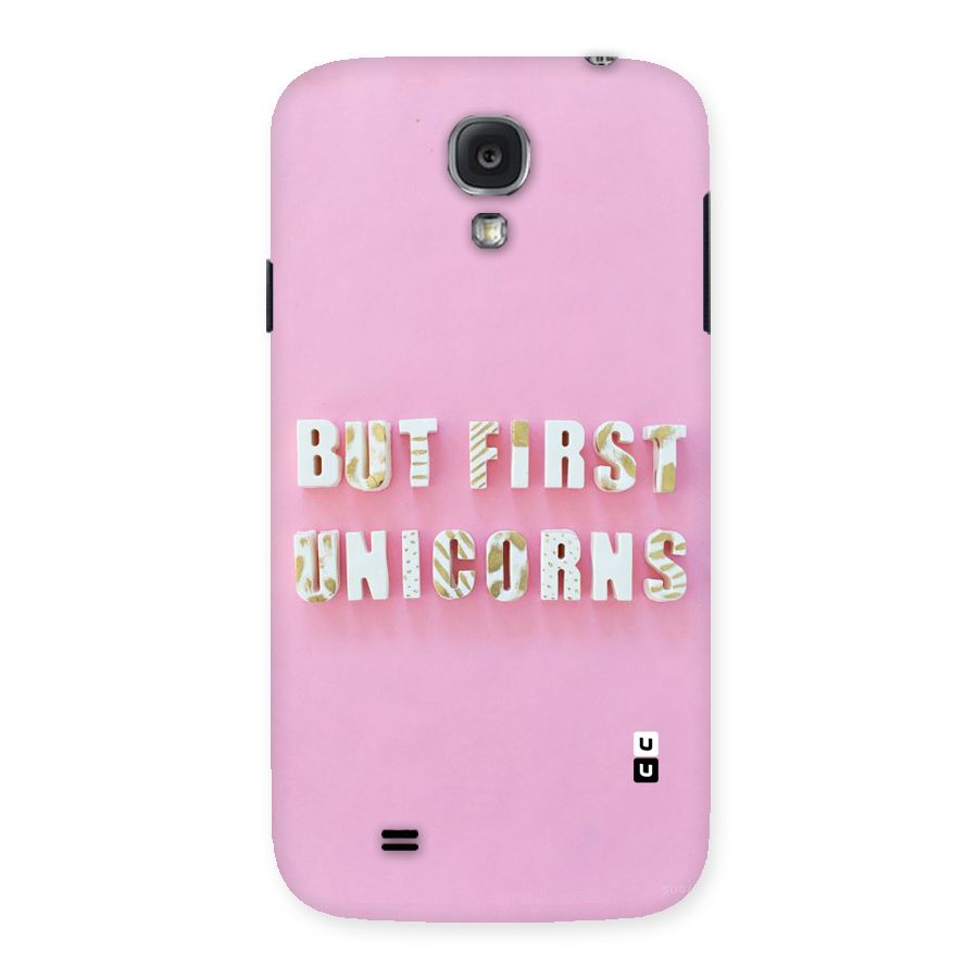 But First Unicorns Back Case for Samsung Galaxy S4