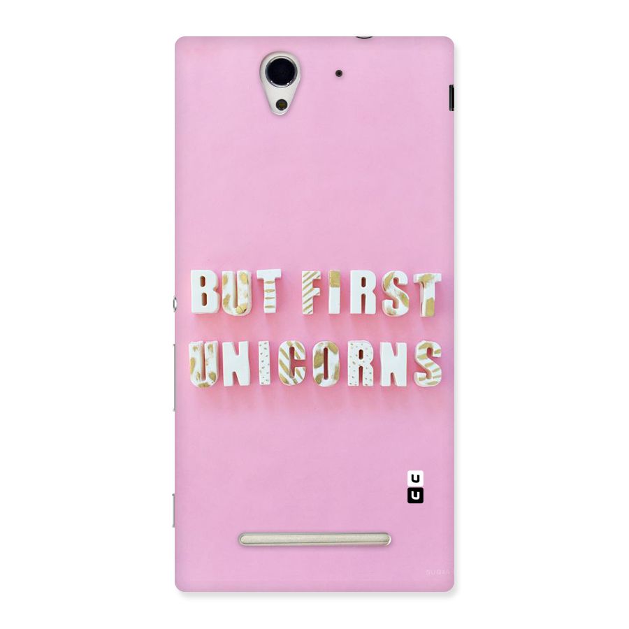 But First Unicorns Back Case for Sony Xperia C3