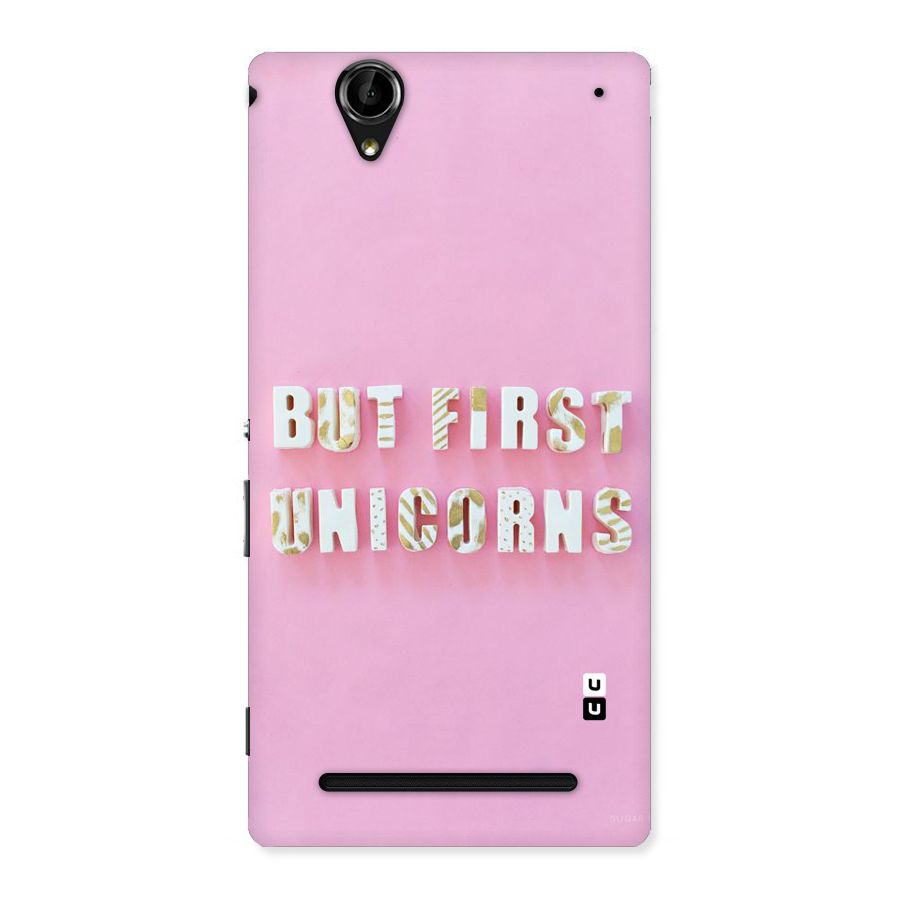 But First Unicorns Back Case for Sony Xperia T2