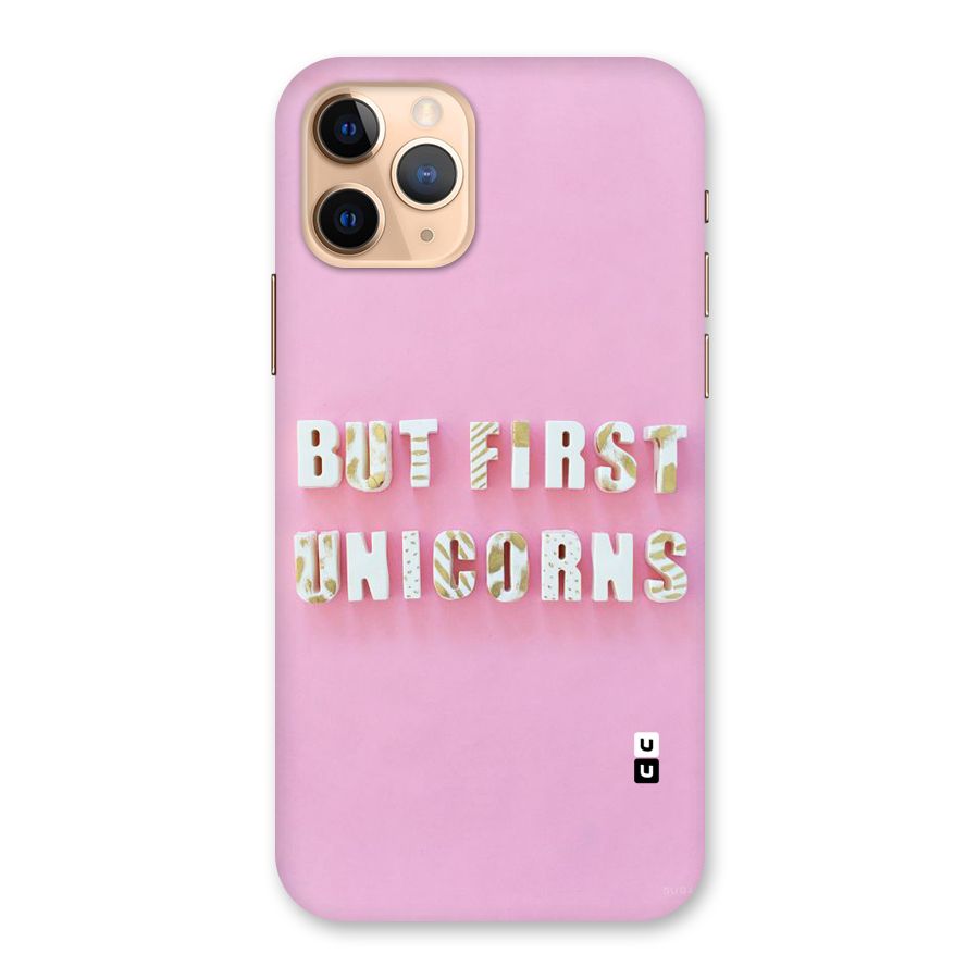 But First Unicorns Back Case for iPhone 11 Pro