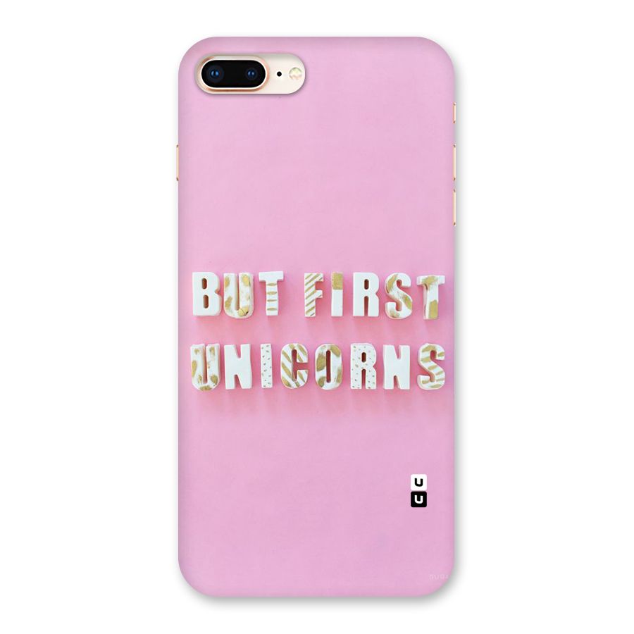 But First Unicorns Back Case for iPhone 8 Plus