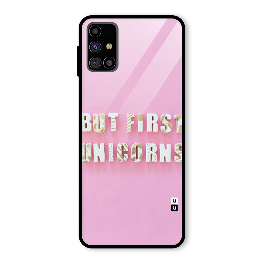 But First Unicorns Glass Back Case for Galaxy M31s