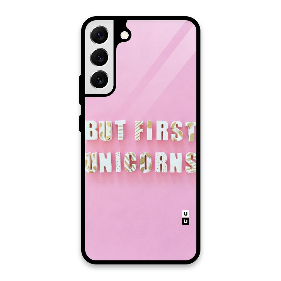 But First Unicorns Glass Back Case for Galaxy S22 Plus 5G